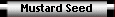 Mustard Seed